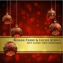 Not Alone This Christmas - Single by Ronan Parke & Luciel Johns album reviews, ratings, credits