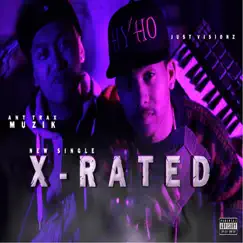 X-Rated (feat. Just Visionz) - Single by Ant Trax Muzik album reviews, ratings, credits