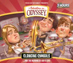 #54: Clanging Cymbals… and the Meaning of God's Love by Adventures in Odyssey album reviews, ratings, credits