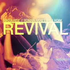 Revival (feat. DJ Hoak) - Single by Nikita Rise & Roman Akrill album reviews, ratings, credits