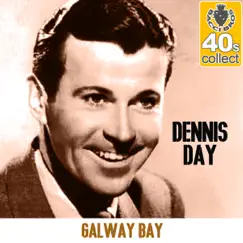Galway Bay (Remastered) - Single by Dennis Day album reviews, ratings, credits