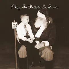 Okay to Believe in Santa Song Lyrics