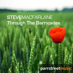 Through the Barricades - Single by Steve Macfarlane album reviews, ratings, credits