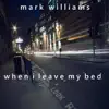 When I Leave My Bed - Single album lyrics, reviews, download