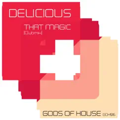 That Magic - Single by Delicious album reviews, ratings, credits