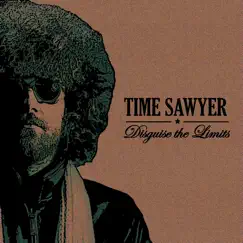 Disguise the Limits by Time Sawyer album reviews, ratings, credits