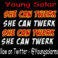 She Can Twerk - Single by Young Solar album reviews, ratings, credits