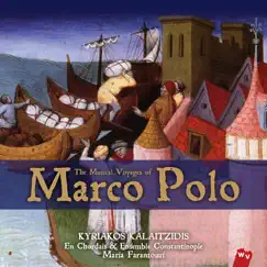 The Musical Voyages of Marco Polo by Kyriakos Kalaitzidis, En Chordais & Constantinople album reviews, ratings, credits