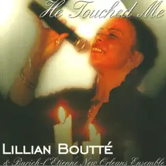 He Touched Me (feat. Finn Burich) by Lillian Boutté album reviews, ratings, credits