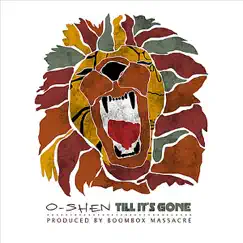 Till It's Gone - Single by O-Shen album reviews, ratings, credits