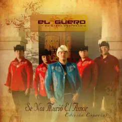 Se Nos Murió El Amor - Edicion Especial by El Güero y Su Banda Centenario album reviews, ratings, credits