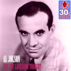 Are You Lonesome Tonight (Remastered) - Single by Al Jolson album reviews, ratings, credits