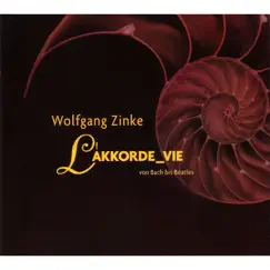 L'akkorde_vie: Von Bach bis Beatles by Wolfgang Zinke album reviews, ratings, credits