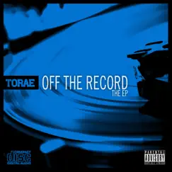 Off the Record - EP by Torae album reviews, ratings, credits