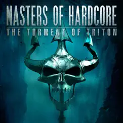 Masters of Hardcore the Torment of Triton by Various Artists album reviews, ratings, credits