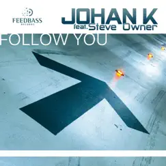 Follow You - EP by Johan K album reviews, ratings, credits