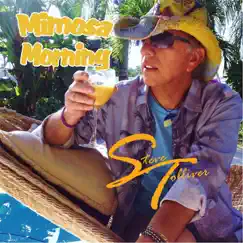 Mimosa Morning - Single by Steve Tolliver album reviews, ratings, credits