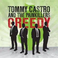 Greedy/That's All I Got - Single by Tommy Castro album reviews, ratings, credits