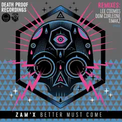 Better Must Come (Lee Coombs Remix) Song Lyrics