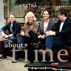 Tetra: About Time by TETRA Guitar Quartet album reviews, ratings, credits