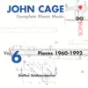 Cage: Complete Piano Music, Vol. 6 album lyrics, reviews, download
