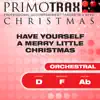 Christmas Orchestra Primotrax - Have Yourself a Merry Little Christmas - Performance Tracks - EP album lyrics, reviews, download