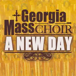 A New Day - Single by The Georgia Mass Choir album reviews, ratings, credits