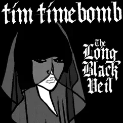 The Long Black Veil - Single by Tim Timebomb album reviews, ratings, credits