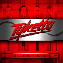 Dig in Deep by Tyketto album reviews, ratings, credits