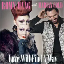 Love Will Find a Way (Remixes) - EP by Romy Haag & Marian Gold album reviews, ratings, credits