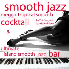 Tropical Chill (Smooth Jazz Mix) Song Lyrics