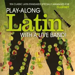 Clarinet: Play-Along Latin with a Live Band by The Backing Tracks album reviews, ratings, credits
