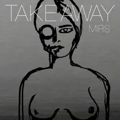 Take Away - Single by Mirs album reviews, ratings, credits