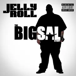 The Big Sal Story by Jelly Roll album reviews, ratings, credits