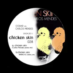 Chicken Skin Part 2 (Carlos Mendes Remix) Song Lyrics