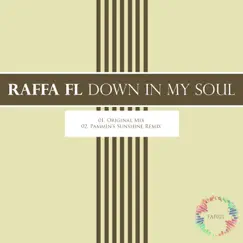 Down In My Soul - Single by Raffa Fl album reviews, ratings, credits