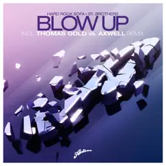 Blow Up (Hook 'n Sling & Goodwill Remix) Song Lyrics