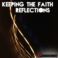 Reflections - Single by Keeping The Faith album reviews, ratings, credits