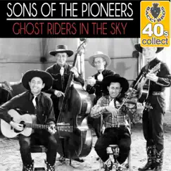 Ghost Riders in the Sky (Remastered) - Single by The Sons of the Pioneers album reviews, ratings, credits