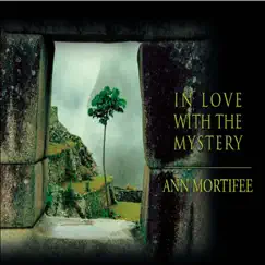 In Love With the Mystery by Ann Mortifee & Paul Horn album reviews, ratings, credits