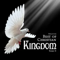 Bibletone: Best of Christian Kingdom, Vol. 10 by Various Artists album reviews, ratings, credits