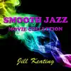 Smooth Jazz - Movie Collection - EP album lyrics, reviews, download