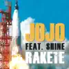 Rakete (feat. Shine) - Single album lyrics, reviews, download