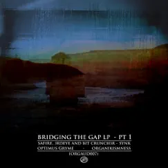 Bridging the Gap, Pt. 1 - EP by Various Artists album reviews, ratings, credits