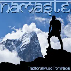 Namaste - Traditional Music from Nepal for Yoga, Relaxation, And Meditation by Namaste album reviews, ratings, credits