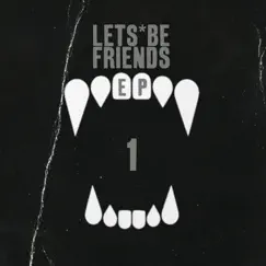 Lets Be Friends EP 1 - EP by Lets Be Friends album reviews, ratings, credits