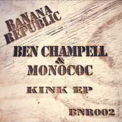 Kink - EP by Ben Champell & Monococ album reviews, ratings, credits