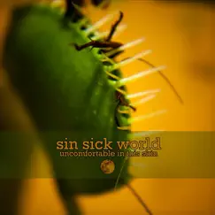 Uncomfortable in This Skin by Sin Sick World album reviews, ratings, credits