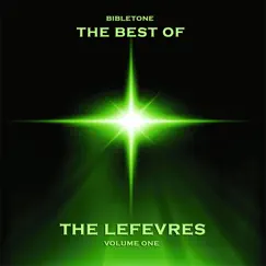 Bibletone: Best of the Lefevres, Vol. 1 by The LeFevres album reviews, ratings, credits