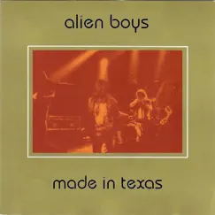 Made In Texas (Live Austin 92) - EP by Alien Boys album reviews, ratings, credits